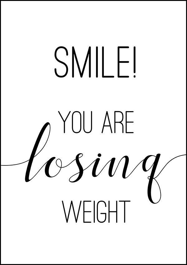 Smile You Are Losing Weight - Bathroom Poster - Classic Posters