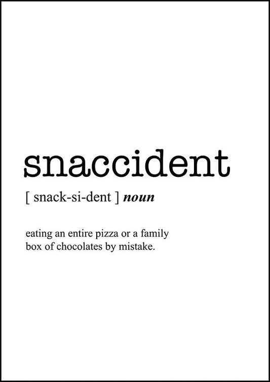 SNACCIDENT - Word Definition Poster - Classic Posters