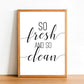 So Fresh And So Clean - Bathroom Poster - Classic Posters