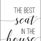 The Best Seat In The House - Bathroom Poster - Classic Posters
