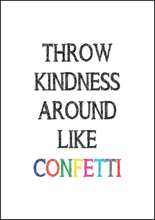 Throw Kindness Around - Motivational Print - Classic Posters