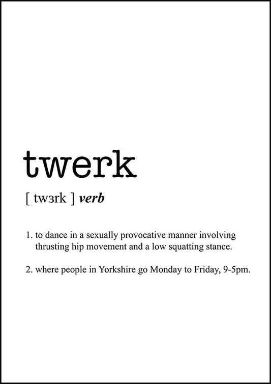 TWERK - Word Definition Poster - Classic Posters