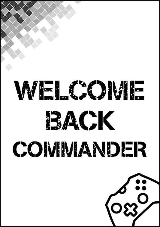 Welcome Back Commander - Gaming Poster - Classic Posters