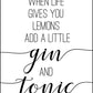 When Life Gives You Lemons - Motivational Print - Classic Posters