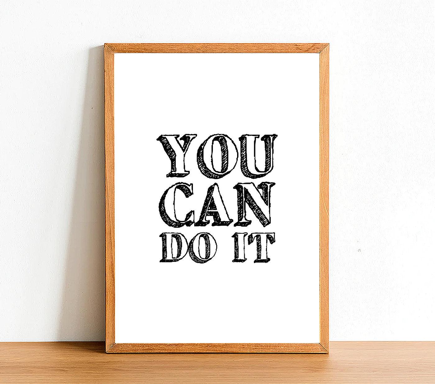 You Can Do It - Inspirational Print - Classic Posters